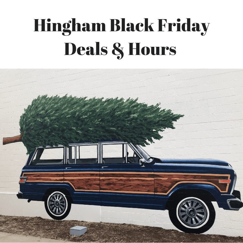 Hingham Store’s Hosting Black Friday Hours & Special Deals Hingham Anchor