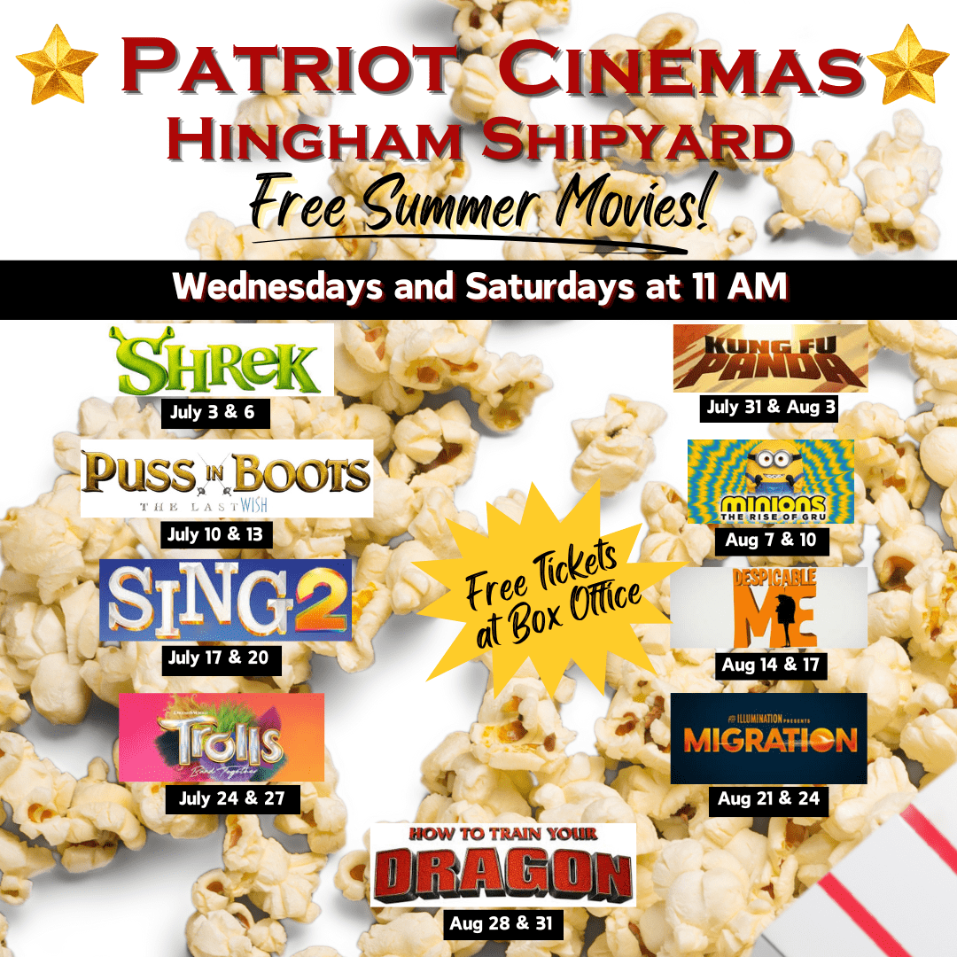 Free Summer Movies Series Patriot Cinemas at Hingham Shipyard